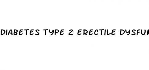 diabetes type 2 erectile dysfunction