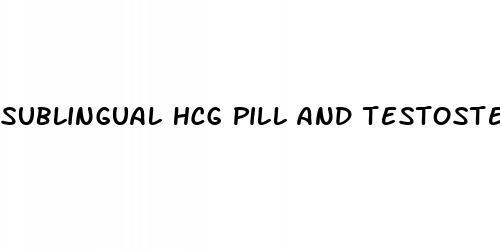 sublingual hcg pill and testosterone