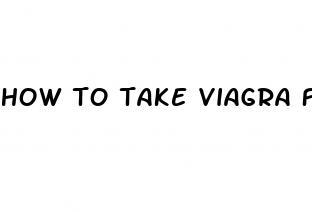 how to take viagra for the first time