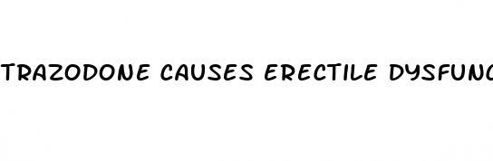 trazodone causes erectile dysfunction