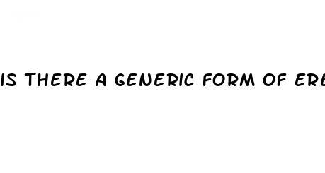 is there a generic form of erectile dysfunction medication