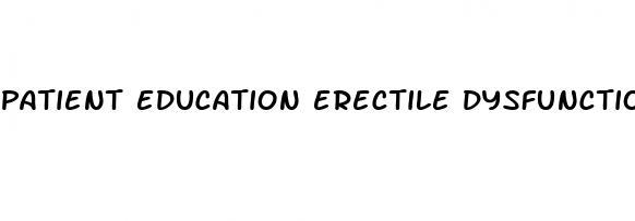 patient education erectile dysfunction