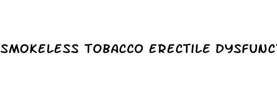 smokeless tobacco erectile dysfunction