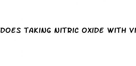 does taking nitric oxide with viagra help