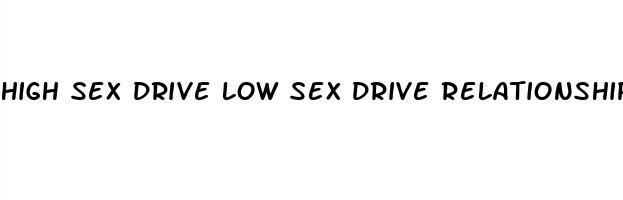 high sex drive low sex drive relationship