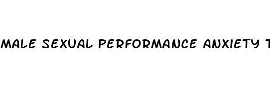 male sexual performance anxiety treatment