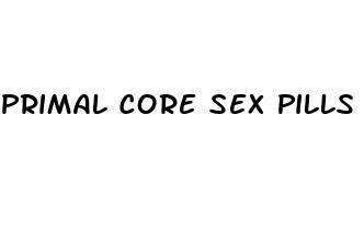 primal core sex pills