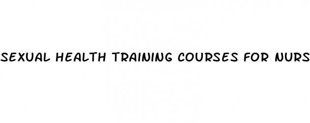 sexual health training courses for nurses