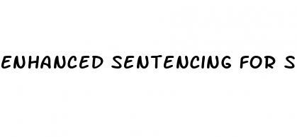 enhanced sentencing for sexual grooming