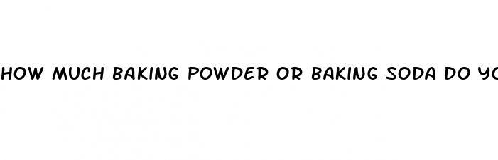 how much baking powder or baking soda do you put in milk to make it last longer