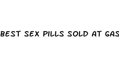 best sex pills sold at gas stations in usa