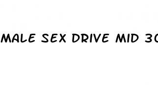 male sex drive mid 30s