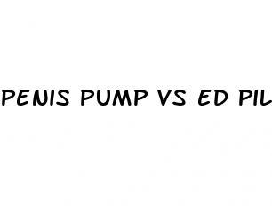 penis pump vs ed pills