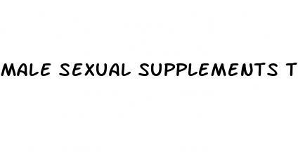 male sexual supplements that enhance desire