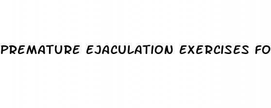 premature ejaculation exercises for couples