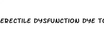 erectile dysfunction dye to sexual addiction