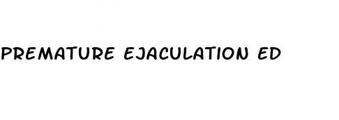 premature ejaculation ed