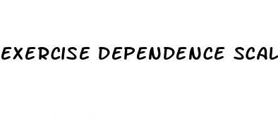 exercise dependence scale