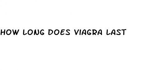 how long does viagra last