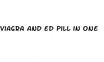 viagra and ed pill in one