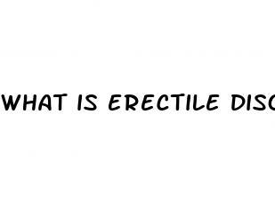 what is erectile disorder