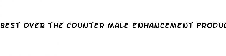 best over the counter male enhancement product