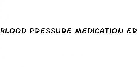 blood pressure medication erectile dysfunction