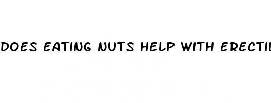 does eating nuts help with erectile dysfunction