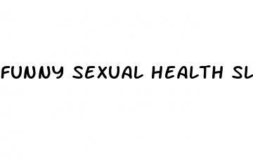 funny sexual health slogans