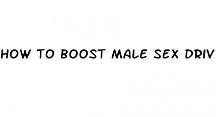 how to boost male sex drive