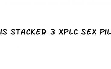 is stacker 3 xplc sex pills