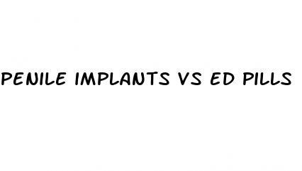 penile implants vs ed pills