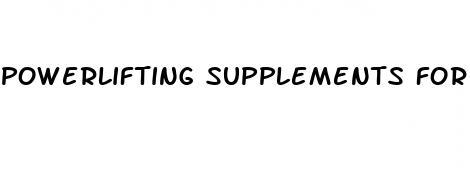 powerlifting supplements for weight loss