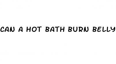 can a hot bath burn belly fat