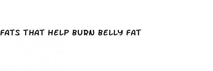 fats that help burn belly fat