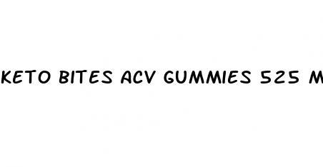 keto bites acv gummies 525 mg