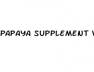 papaya supplement weight loss