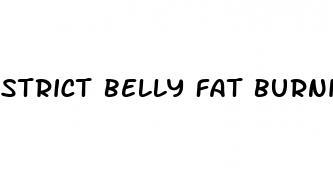 strict belly fat burning dits