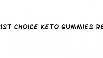 1st choice keto gummies review