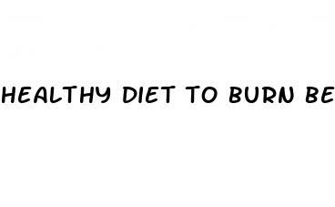 healthy diet to burn belly fat