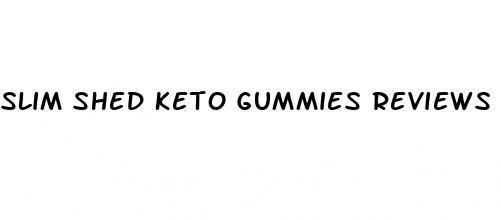 slim shed keto gummies reviews