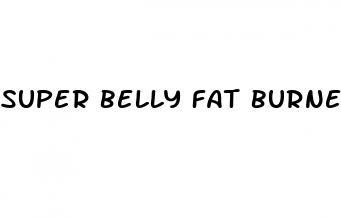 super belly fat burner reviews