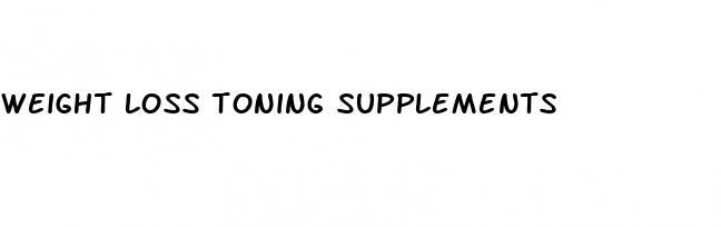 weight loss toning supplements