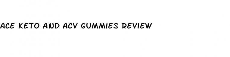 ace keto and acv gummies review