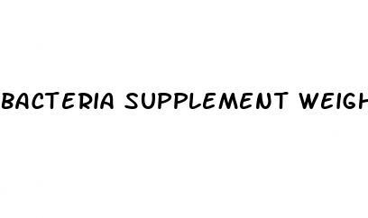 bacteria supplement weight loss