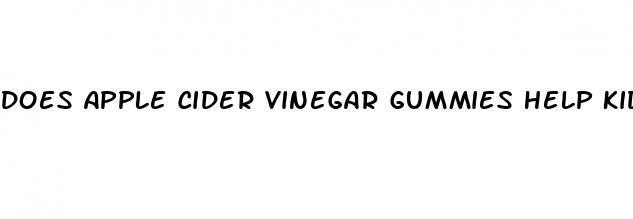 does apple cider vinegar gummies help kidney stones