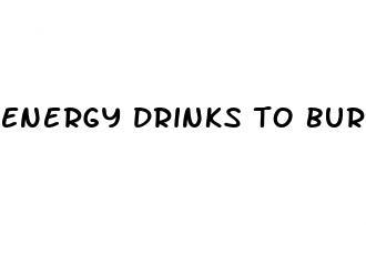 energy drinks to burn belly fat