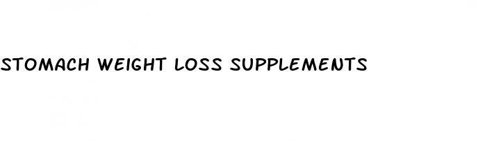 stomach weight loss supplements