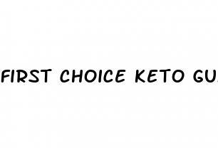 first choice keto gummies review