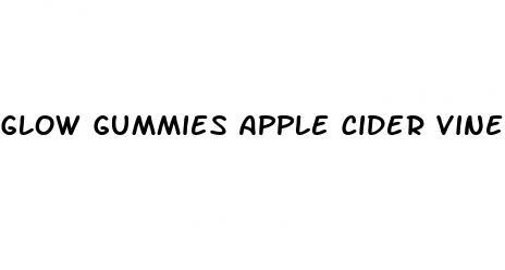 glow gummies apple cider vinegar